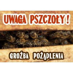 Siūlome įspėjimo lentą 'Saugokitės bičių, gresia įgėlimas' - labai geras produktas - saugokite savo bityną!!!