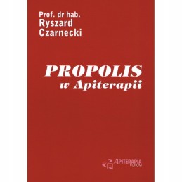 Siūlome propolį apiterapijoje pas prof. Dr. Habas Ryszardas Czarneckis!