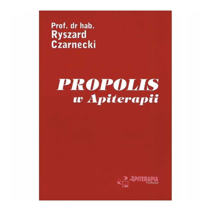 Siūlome propolį apiterapijoje pas prof. Dr. Habas Ryszardas Czarneckis!